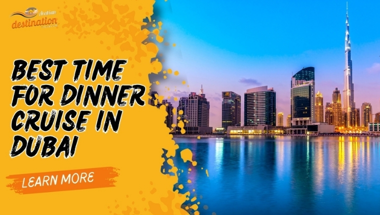 Best Time for Dinner Cruise in Duba