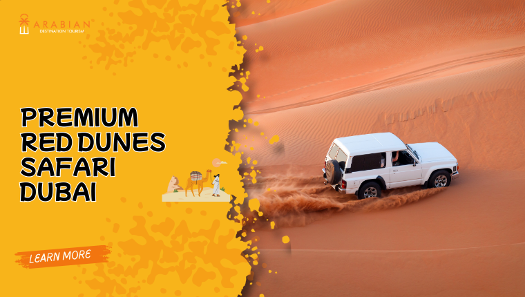 Premium Red Dunes Safari Dubai